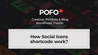 POFO WordPress Theme - How social icons shortcode work?