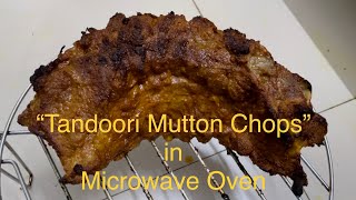 Tandoori Mutton Chops in Microwave Oven