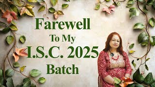 Farewell To My I.S.C. 2025 Batch | Shukla Choudhury