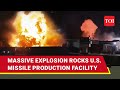 Big Blast At U.S. Arms Factory; One Missing, Two Injured As Fire Engulfs Missile Production Centre