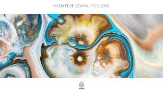 Haen feat. Lewyn - For Love