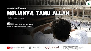 Haji dan Umroh - Mulianya Tamu-tamu Allah