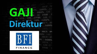 Gaji Direktur BFI Finance Indonesia - BFIN Emiten saham keuangan