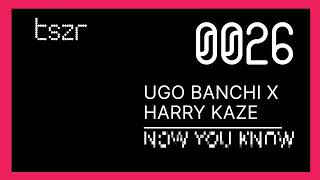 Ugo Banchi X Harry Kaze - Now You Know