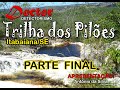 Trilha dos Pilões da Ribeira em Itabaiana/SE - Parte Final