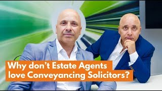 Why don't Estate Agents love Conveyancing Solicitors?