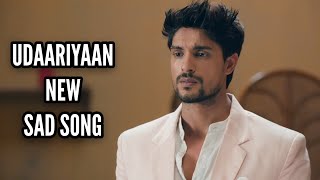 Udaariyaan New Sad Song | Ep 81