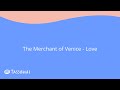 The Merchant of Venice: Love - GCSE English Literature (9-1)