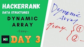How to solve Dynamic Array - Clearly EXPLAINED! || HackerRank Data Structures || #DAY3