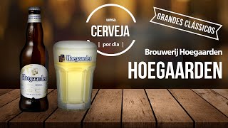 Hoegaarden Wit Blanche | Brouwerij Hoegaarden | Uma Cerveja Por Dia #0001