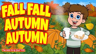 Fall Fall Autumn Autumn ♫ Song About the Fall Season ♫ Kids Songs by The Learning Station