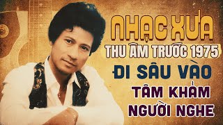 Pre.75_CHẾ LINH Thu Thanh Trước 1975 - TIẾNG HÁT ĐI SÂU VÀO TÂM KHẢM NGƯỜI NGHE - Nhạc Xưa Hải Ngoại