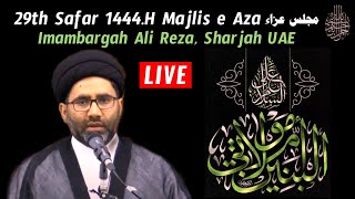 🔴 #Live Majlis e Aza | 29th Safar 1444/2022 | Maulana Syed Azadar Hussain Sb | IBARS | Sharjah, UAE