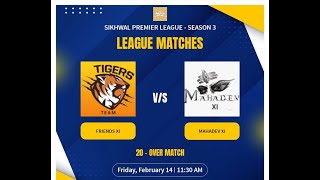 SIKHWAL PREMIER LEAGUE SEASON - 03 || ( FRIENDS XI v/s MAHADEV XI ) || (KLR- 3)