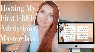 HOSTING MY FREE ADMISSIONS MASTERCLASS|Answering Your Admissions Questions + My Masters Dissertation