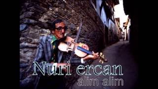 Nuri Ercan * Alim alim