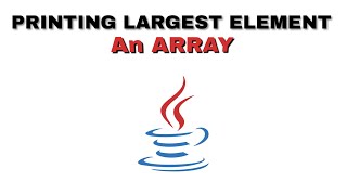 simple java code for finding largest element in an array Telugu