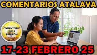 Comentarios Estudio de la Atalaya 17-23 Febrero 2025 (Atalaya de esta semana)