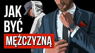 4 Cechy Zmieniające Chłopca w MĘŻCZYZNĘ.