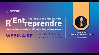 R'Entreprendre #01 - La reprise d'une entreprise en difficulté et des « belles endormies » -Replay