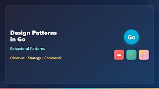 Go Design Patterns Tutorial: Observer, Strategy & Command Patterns | Behavioral Patterns Guide