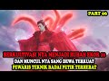 LAHIR NYA RUBAH EKOR 10 YANG PALING TERKUAT DARI SEGALA SILUMAN | Alur Cerita Film