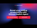 Boost your coding productivity with Github Copilot Agent
