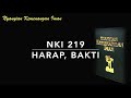 NKI 219 Harap, Bakti (Trust And Obey) - Nyanyian Kemenangan Iman