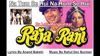 Na Tum Se Hui Na Hum Se Hui - Lata Mangeshkar - Film RAJA RANI (1973) vinyl