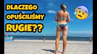 Dlaczego opuściliśmy piękna wyspe Rugie w Niemczech ??!!