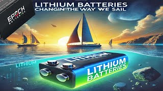 Sailing FULL Time, Lithium batteries, changing the way we see the world