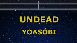 Karaoke♬ UNDEAD - YOASOBI【No Guide Melody】 Lyric Romanized Monogatari Series: Off \u0026 Monster Season