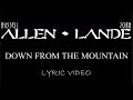 Allen & Lande - Down From The Mountain - 2014 - Lyric Video