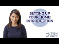 How to Set Up Your Home for a Child with Autism - Introduction (1/8) | Autism at Home