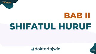 MENGENAL SIFATUL HURUF | SIFAT-SIFAT HURUF HIJAIYYAH | Doovi