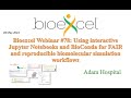 Bioexcel webinar #78: Using interactive Jupyter Notebooks and BioConda for FAIR