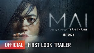 MAI | First Look Trailer | PHIM TẾT 2024 CỦA TRẤN THÀNH