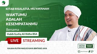 🔴LIVE | WAKTUMU ADALAH KESEMPATANMU | HABIB SYAFIQ ALI RIDHO BSA | MRBJTV