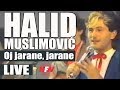Halid Muslimovic - Oj jarane, jarane - (LIVE) - (Hala Pionir 1986)