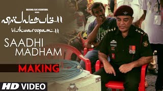 Saadhi Madham Making Video - Vishwaroopam 2 | Kamal Haasan, Andrea Jeremiah | Ghibran