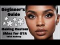 BEGINNER'S Guide: How To Make Custom Face Skins For FiveM w/ Makeup Details