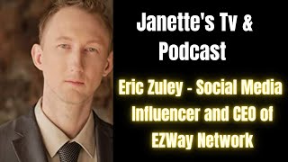 Eric Zuley – Actor, Award-Winning Social Media Influencer and CEO of EZWay Network