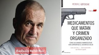 Peter C. Gøtzsche 💊💥💊 Medicamentos que Matan y Crimen Organizado