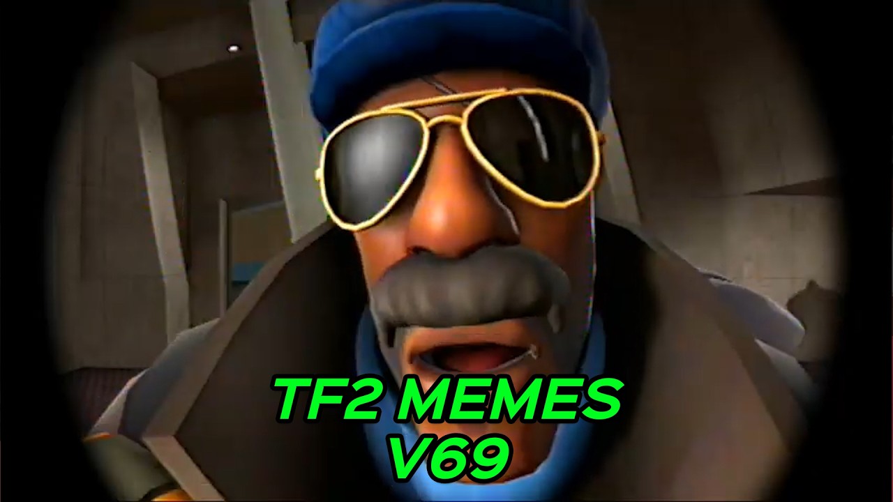 Tf2 Memes V69 Tf2 Tf2memes Beter Youtube