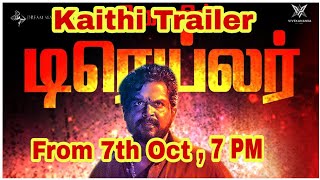 Kaithi Official Trailer | Karthi | On 7th Oct, 7 PM