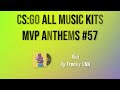 cs go all mvp music kits mvp anthems