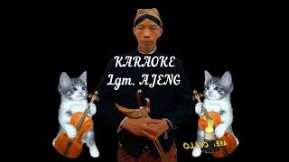 Karaoke Lgm. AJENG