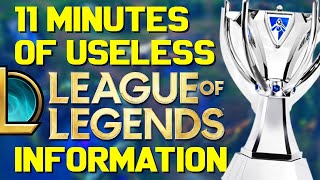11 Minutes of Useless Information about League of Legends (Worlds Edition!)