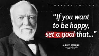 29 Best Andrew Carnegie Quotes that will Inspire you to be Successful. | Timeless Quotes