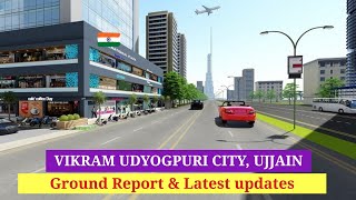 Vikram udyogpuri city || ground report || DMIC || Ujjain smart city || ujjain-dewas road smart city